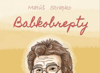 „Dialógy som skracoval. Babke by v zhovorčivosti nestíhala ani Máziková!“ hovorí autor knihy „Babkobrepty“ Matúš Strapko